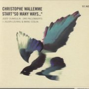 Christophe Wallemme - Start "So Many Ways..." (2008)