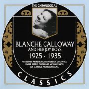 Blanche Calloway & Her Joy Boys - 1925-1935 {Chronological Classics 783}