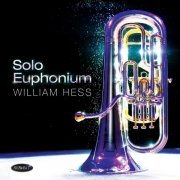 William Hess - Solo Euphonium (Arr. for Euphonium) (2020)