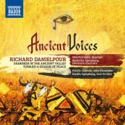 Hila Plitmann, Nashville Symphony Orchestra, Pacific Chorale, Pacific Symphony Orchestra, Giancarlo Guerrero, Carl St. Clair - Richard Danielpour: Ancient Voices (2015) [Hi-Res]