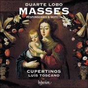 Cupertinos & Luís Toscano - Duarte Lobo: Masses, Responsories & motets (2020) [Hi-Res]