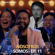 Somos Nosotros - Nosotros Somos EP 11 (2025)
