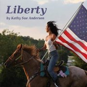 Kathy Sue Anderson - Liberty (2020)