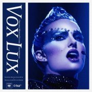 Natalie Portman, Raffey Cassidy & Scott Walker - Vox Lux (Original Motion Picture Soundtrack) (2018)