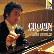 Kazune Shimizu - Chopin: Preludes & Impromptus (2004) [Hi-Res]