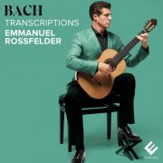 Emmanuel Rossfelder - Bach Transcriptions (2024) [Hi-Res]