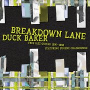 Duck Baker - Breakdown Lane: Free Solos & Duos 1976-1998 (2024) [Hi-Res]