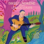 Biréli Lagrène - Biréli Lagrène plays Loulou Gasté (2023) [Hi-Res]