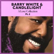 Barry White - Barry White & Candlelight: A Love Collection Pt.1 & Pt.2 (2022)