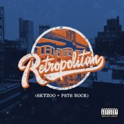 Skyzoo & Pete Rock - Retropolitan (2019)