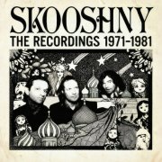 Skooshny - The Recordings 1971-1981 (2026)