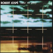 Robert Jospé - Time To Play (2003)