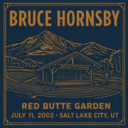 Bruce Hornsby - 2002-07-11 Red Butte Garden, Salt Lake City, UT (2002)