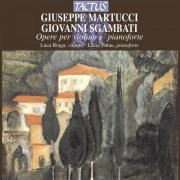 Luca Braga & Lucia Pittau - Giuseppe Martucci & Giovanni Sgambati: Opere per violini e pianoforte (2012)