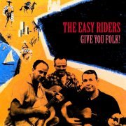 the easy riders - Give You Folk (Remastered) (2020)