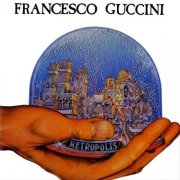 Francesco Guccini - Metropolis (1981)