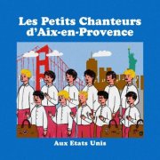 Les Petits Chanteurs d'Aix-en-Provence - Les Petits Chanteurs d'Aix-en-Provence aux Etats-Unis (2025)