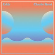 Charlie Reed - Eddy (2022) [Hi-Res]