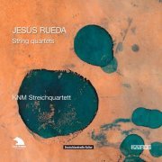 Kammerensemble Neue Musik Berlin - Jesús Rueda: String Quartets (2020)