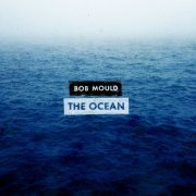 Bob Mould - The Ocean (2022) [Hi-Res]