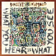 Bakithi Kumalo - What You Hear Is What You See (2021) [Hi-Res]