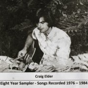 Craig Elder - Eight Year Sampler (Songs Recorded 1976 1984) (2022) Hi Res