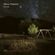 Steve Tibbetts - Close (2025)