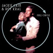 Jackie Cain & Roy Kral - Full Circle (Live At The Plush Room (York Hotel) San Francisco, CA / February 14-15, 1986) (1988)