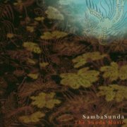 SambaSunda - The Sunda Music (2004)