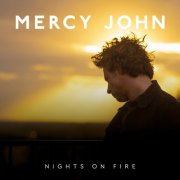 John Mercy - Nights on Fire (2022) [Hi-Res]