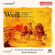 Antony Beaumont & Deutsche Kammerphilharmonie Bremen - Weill: Symphonies Nos. 1 and 2 & Quodlibet (2006) [Hi-Res]