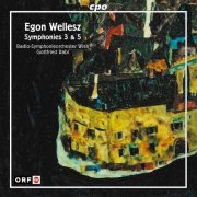 Radio-Symphonieorchester Wien - Wellesz: Symphonies Nos. 3 & 5 (2017)