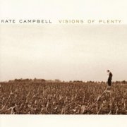 Kate Campbell - Visions of Plenty (1998)