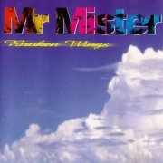 Mr. Mister - Broken Wings (1998)