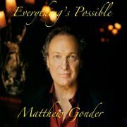 Matthew Gonder - Everything's Possible (2021)