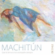 Machitun de Chile - Que la Ternura Nos Acompañe Siempre (2025)