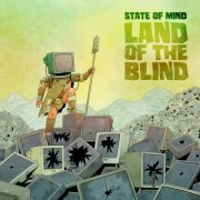 State of Mind - Land of the Blind (2019)