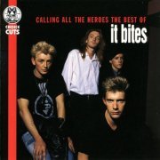 It Bites ‎- Calling All The Heroes - The Best Of It Bites (1995)