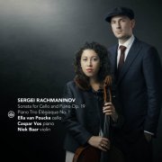 Ella van Poucke & Caspar Vos - Rachmaninoff: Sonata for Cello and Piano Op. 19, Two Pieces for Cello and Piano Op. 2 & Trio Élégiaque No. 1 - Shalygin: “Tristissima” for Cello and Piano (2023) [Hi-Res]