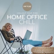 VA - Home Office Chill: Chillout Your Mind (2025)