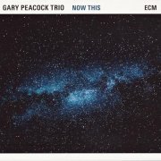 Gary Peacock - Now This (2015) CD Rip