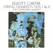 The Composers Quartet - Elliott Carter: String Quartets Nos. 1 and 2 (1970)