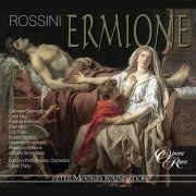 Carmen Giannattasio, Patricia Bardon, Paul Nilon, Colin Lee, London Philharmonic Orchestra, David Parry - Rossini: Ermione (2010) [Hi-Res] [MQA]