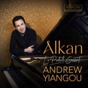 Andrew Yiangou - Alkan: Le Petit Concert (2025) [Hi-Res]