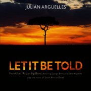 Julian Argüelles - Let It Be Told (2015)