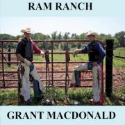 Grant MacDonald - Ram Ranch (2016)