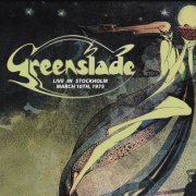 Greenslade - Live in Stockholm, March 10th, 1975 (2013)