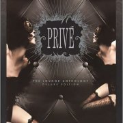 VA - Prive: The Lounge Anthology [6CD] (2009)