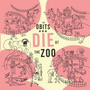 Obits - Die at the Zoo (2021)