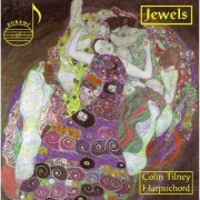 Colin Tilney - Jewels: Treasures, Old & New, for the Harpsichord (2002)
